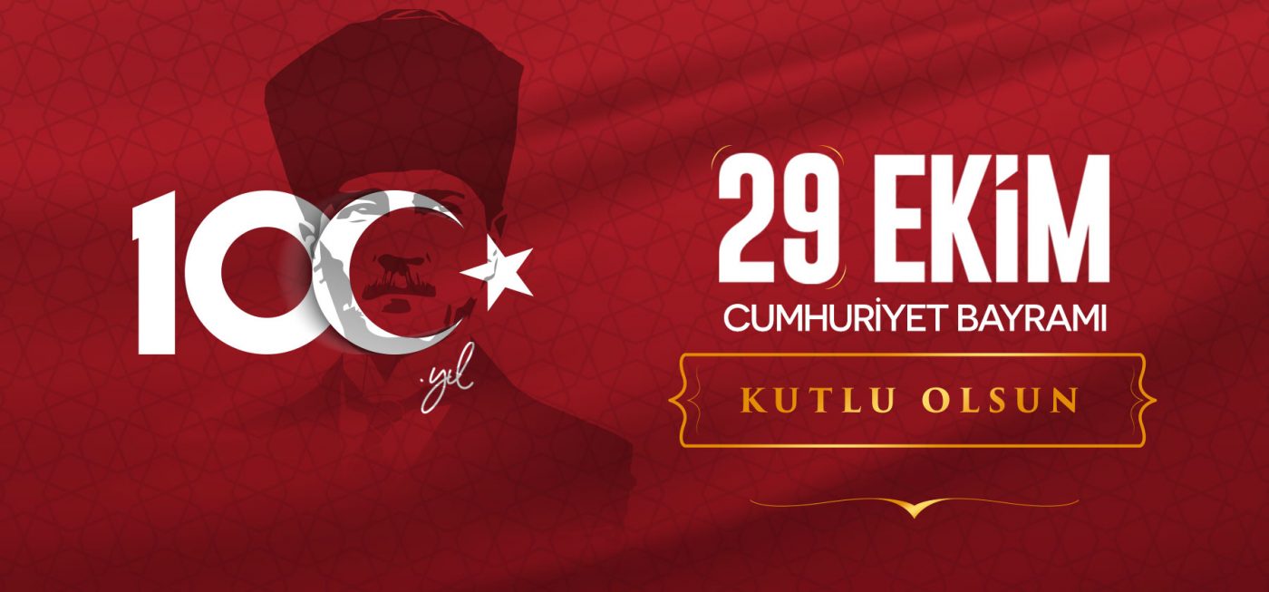 CUMHURİYETİMİZİN 100. YILI KUTLU OLSUN
